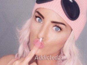Addicted21