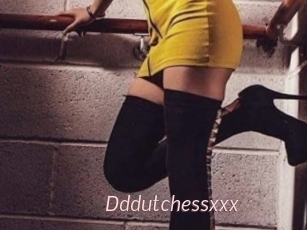 Dddutchessxxx