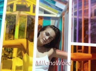 MilanaWood