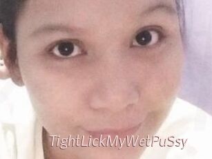 TightLickMyWetPuSsy