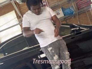 Tresmashgood